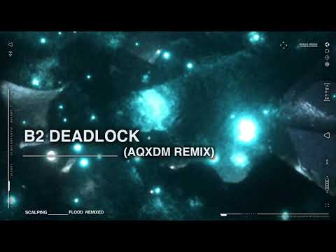 SCALPING — SCALPING - Deadlock (AQXDM Remix)