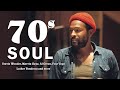 70's Soul Sam, Marvin Gaye, Tracy Chapman, Al Green , Phylis Hyman, Luther Vandross