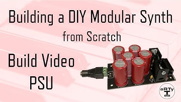 Building a DIY Modular Synth from Scratch - Build Video for the PSU