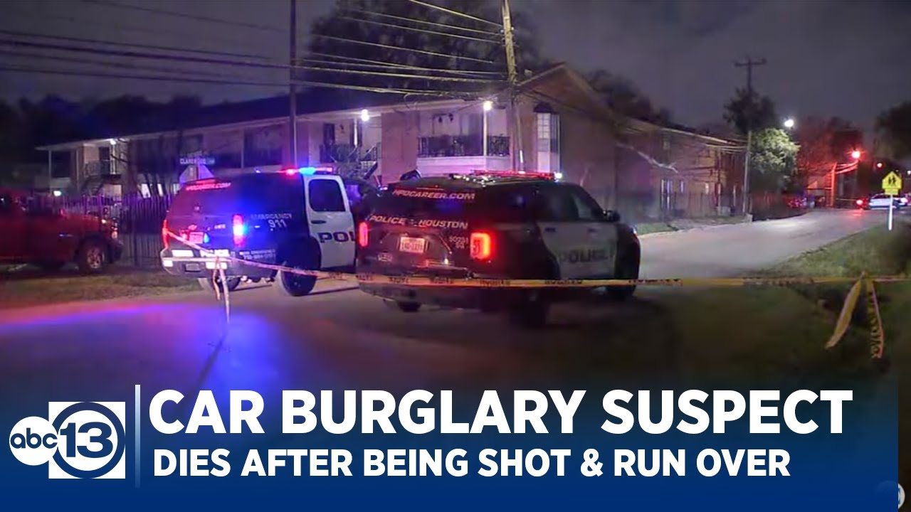 Car burglary suspect dies after being shot and run over in SW Houston ...