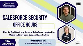 How to Architect and Secure Salesforce Integration Users to Limit Your Breach Blast Radius