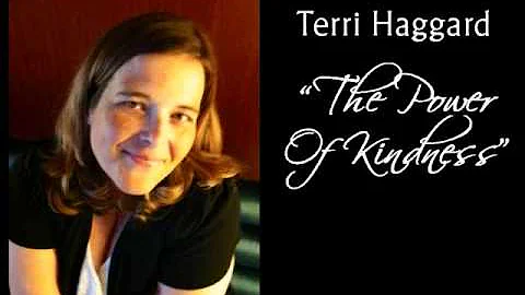 The Power Of Kindness   Terri Haggard