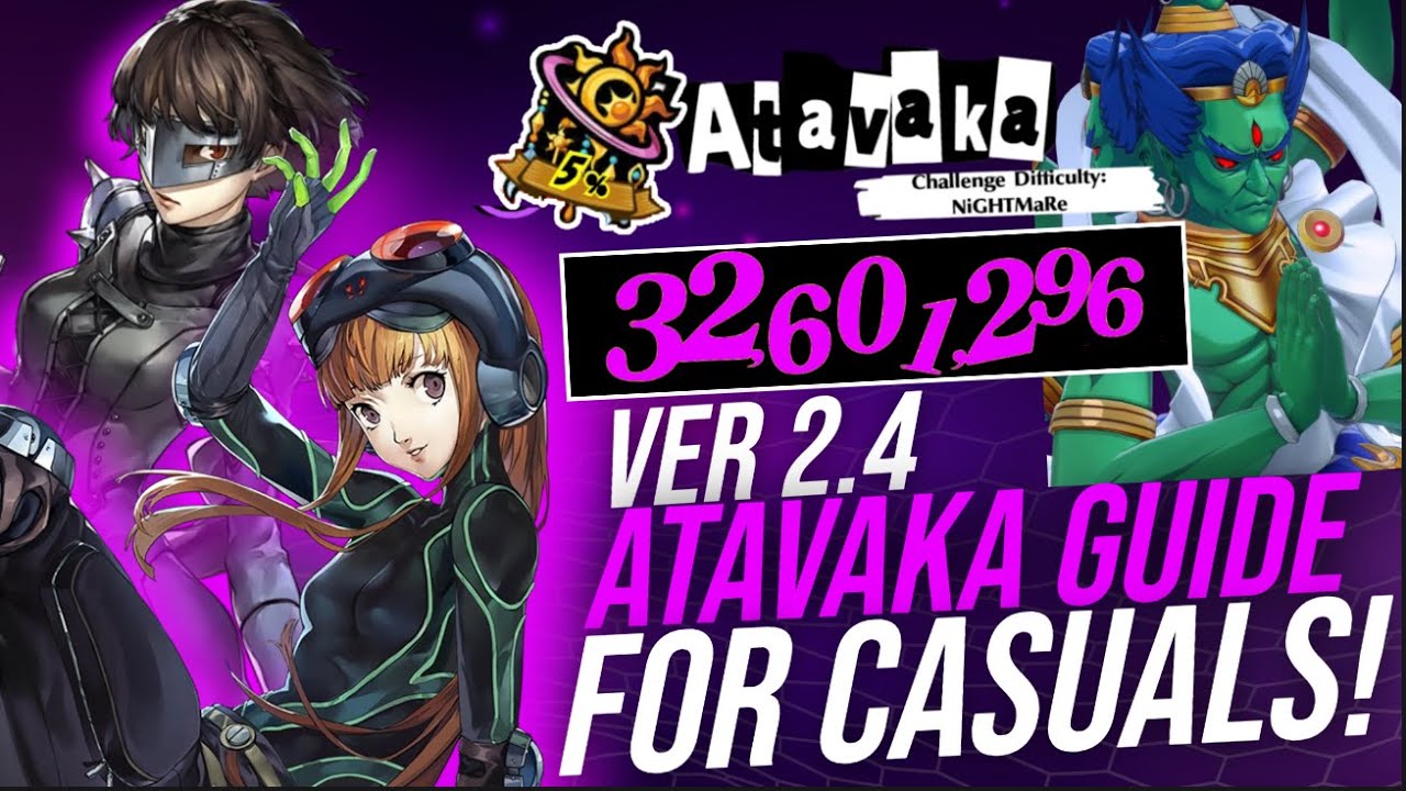ATAVAKA GUIDE FOR CASUALS ! [ VER. 2.4 ] [ FT. FUTABA ! ] - YouTube