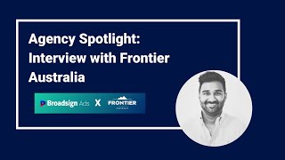 Broadsign Ads x Frontier Australia | How media and marketing agency uses pDOOH screenshot 3