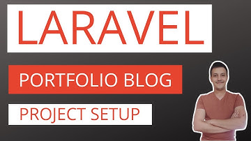 Laravel Blog / Portfolio Application  Part 1: Project setup