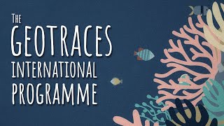 Understanding the Oceans - The GEOTRACES International Programme (subtitles in 10 languages)