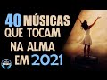 Louvores e Adoração 2021 - As Melhores Músicas Gospel Mais Tocadas 2021 -  Hinos para acalmar a alma