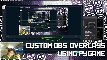 Dynamic Custom OBS Overlays using Pygame - Basic theory & implementation