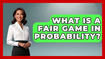 What Is A Fair Game In Probability? - The Friendly Statistician