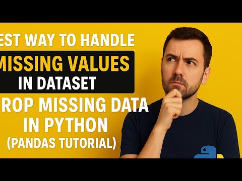 Best Way to Handle Missing Values in Dataset | Drop Missing Data in Python (Pandas Tutorial)