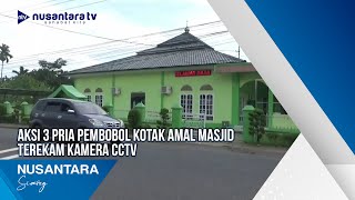 Aksi 3 Pria Pembobol Kotak Amal Masjid Terekam Kamera Cctv