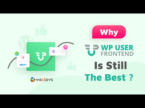 Why WP User Frontend Is Still the Best Frontend Plugin for WordPress?