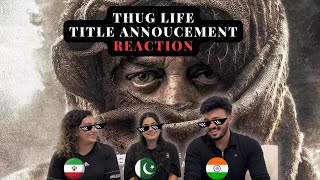 Thug Life | KH234 | Title Announcement Video | Kamal Haasan | Mani Ratnam | AR Rahman | REACTION