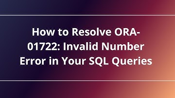 How to Resolve ORA-01722: Invalid Number Error in Your SQL Queries