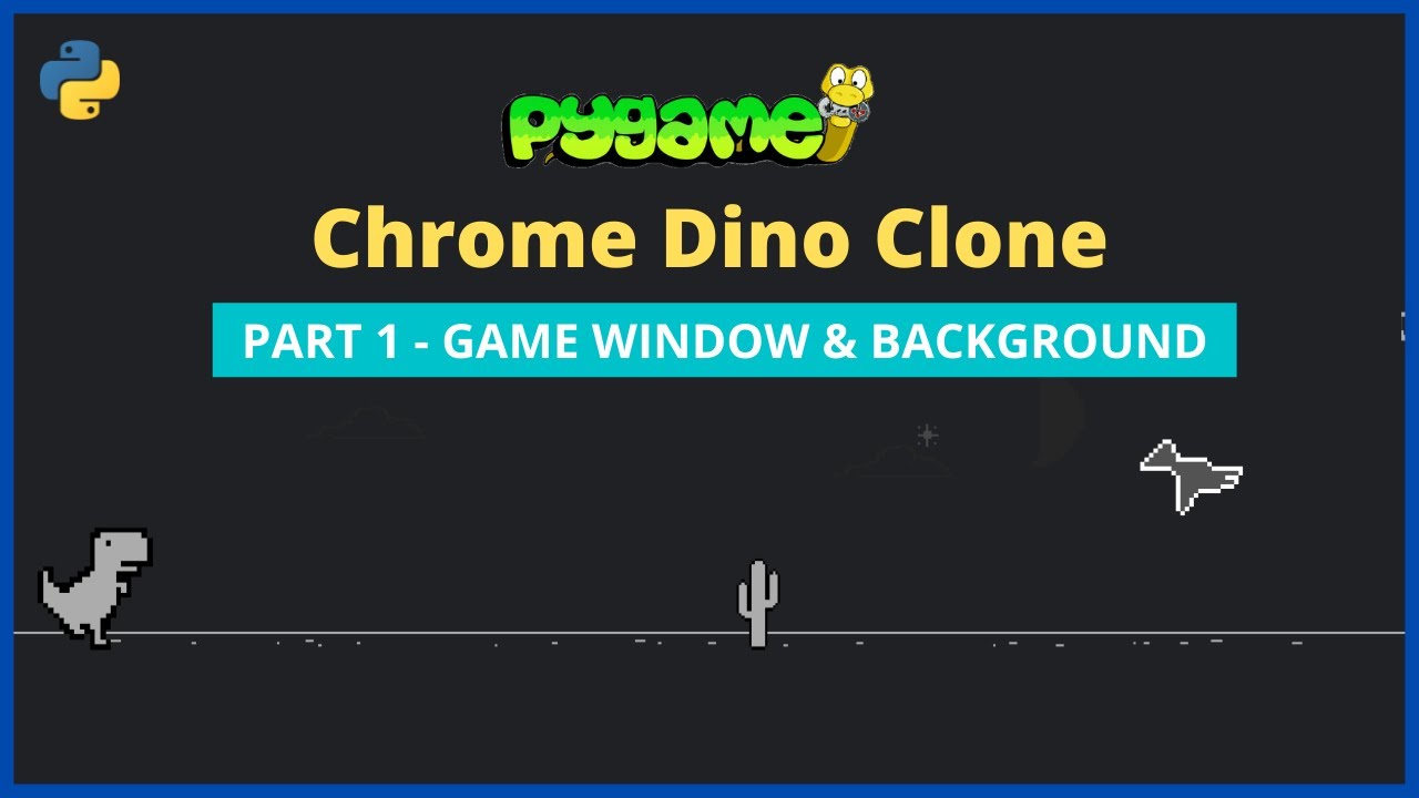 Learn PYGAME by Creating the Dino Game, 1