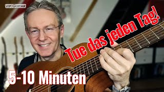 Gitarre lernen: 5 Übe-Routinen für jeden Tag, Anfänger, Fortgeschrittener oder Profi