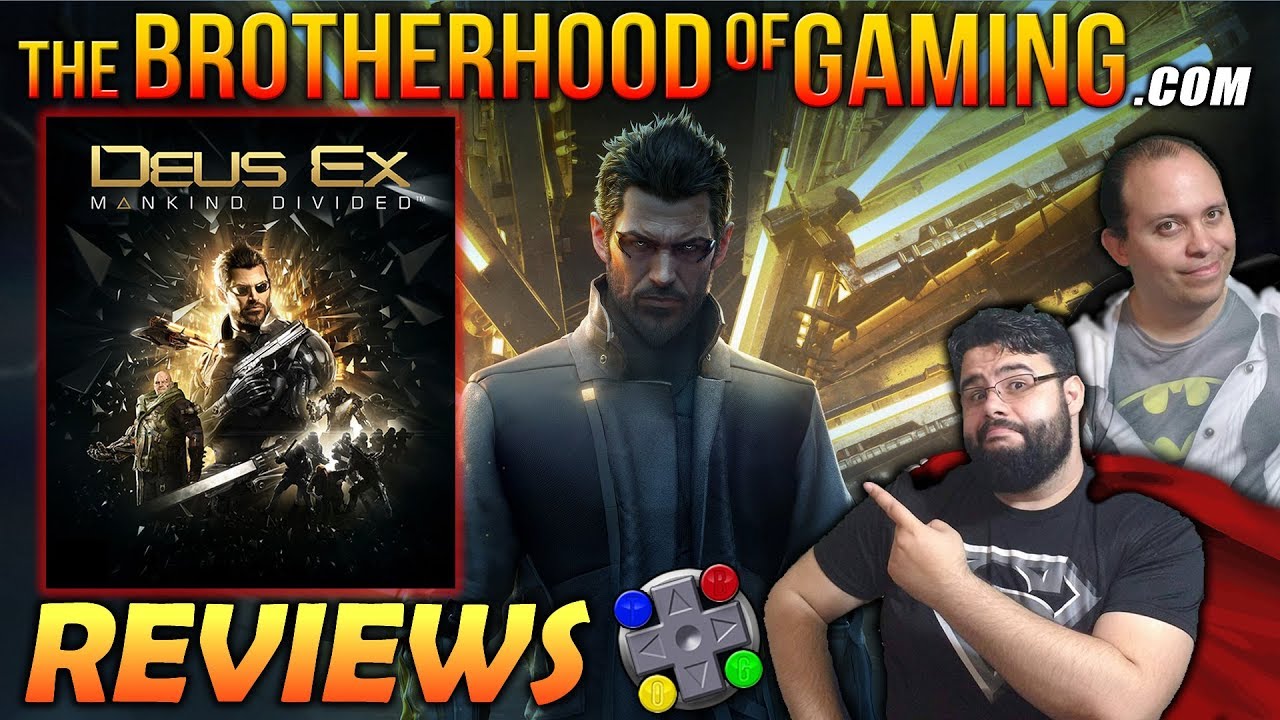 Dues Ex: Mankind Divided Review - The Brotherhood of Gaming