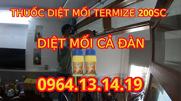 THUỐC DIỆT MỐI TERMIZE 200SC  | THUỐC DIỆT MỐI AN TOÀN | THUỐC DIỆT MỐI CẢ ĐÀN.