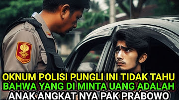 KISAH NYATA ❗APES OKNUM POLISI INI TIDAK TAHU BAHWA MENILANG DAN MEMINTA UANG TERNYATA ANAK PRABOWO