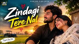 Zindagi Tere Naal ❤️ | Latest Punjabi Song 2026 | Punjab Pind Bits