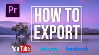 How To Export 4K Video In Premiere Pro - Best For YouTube, Vimeo, Or Facebook by cineguac 13,727 views 3 years ago 4 minutes, 51 seconds