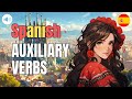 🇪🇸 Learn Spanish | All Auxiliary Verbs