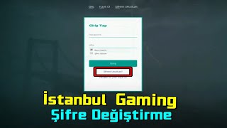 istanbul gaming sifre degistirme youtube