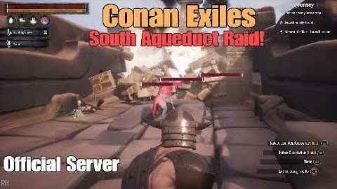 Conan Exiles - South Aqueduct Raid! (Official Server)