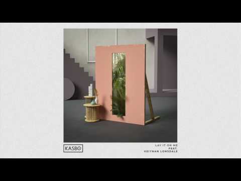 Kasbo - Lay It On Me (Feat. Keiynan Lonsdale)