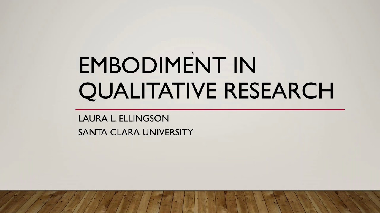 Embodiment in Qualitative Research