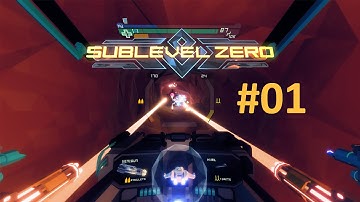 Sublevel Zero #01 - First Look - Gameplay - First Levels