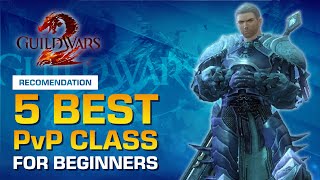 5 Best Guild Wars 2 PvP Class For Beginners in 2022