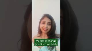 One Mantra To Change Your Life Completely. Do this everyday #mantra #shorts #ytshorts