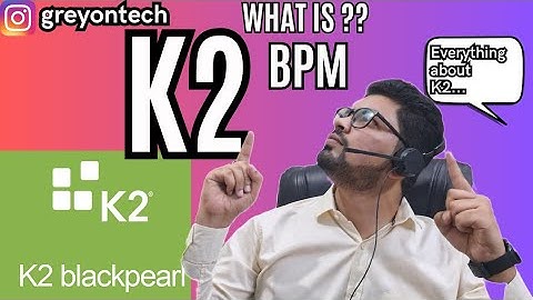 What is K2 BPM? Everything About K2 BPM #k2 #bpm @GreyOnTechTV