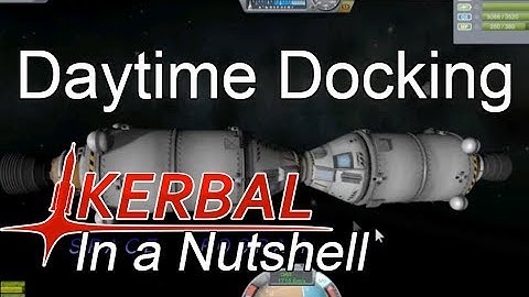 KSP: Day-Side Docking Rendezvous Short/Nutshell Tutorial
