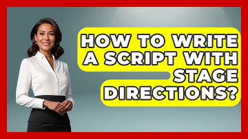 How To Write A Script With Stage Directions? - Broadway Behind The Curtain