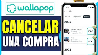 Cómo Cancelar Una Compra O Venta En Wallapop ( En 2026 )