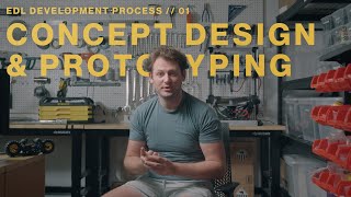 CONCEPT DESIGN & PROTOTYPING | EDL Development Process | Stage 1