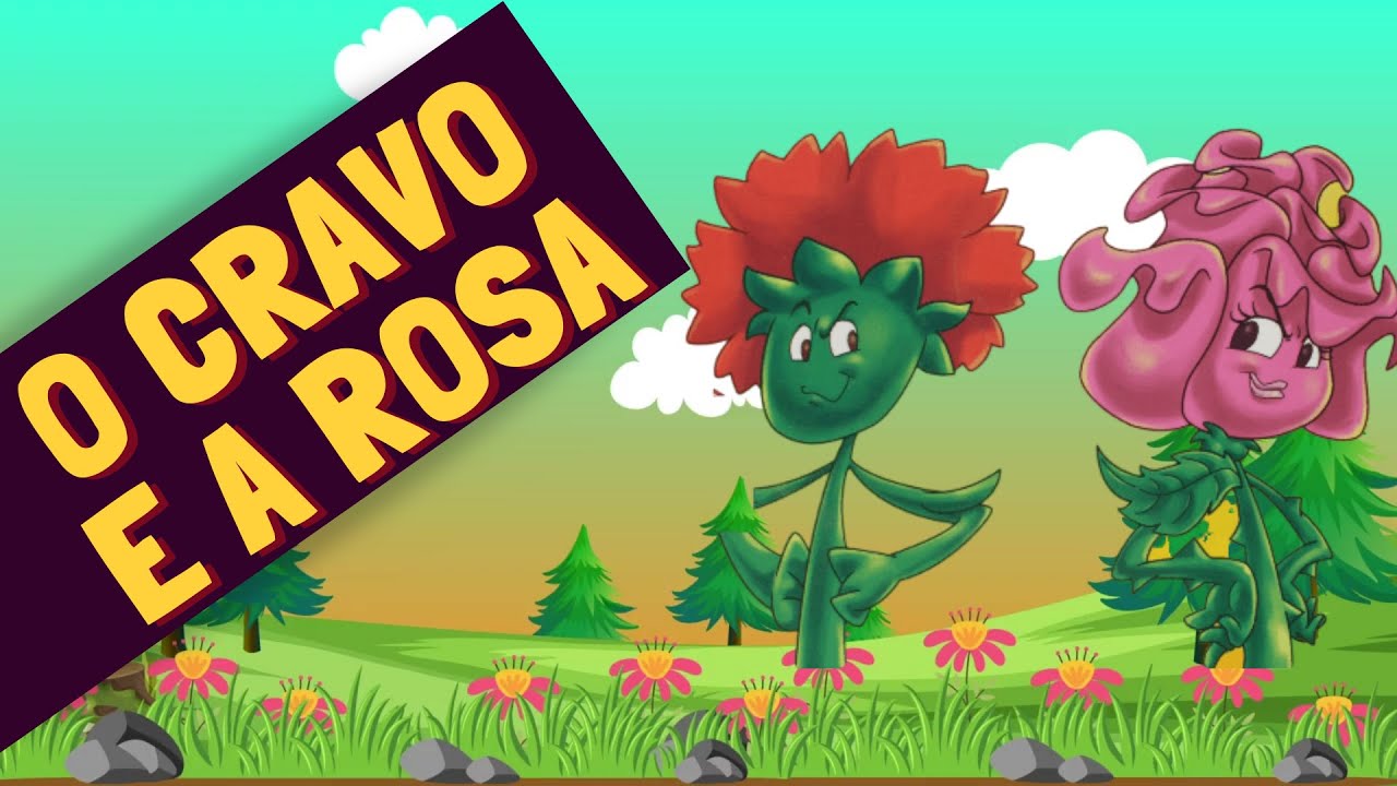 O Cravo e a Rosa / História infantil para dormir | Conto Popular ...