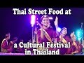 Thai Street Food &amp; Shopping at a Festival in Thailand, Part 1. Thai Ways of Life Culture Festival