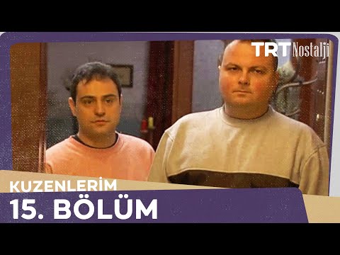 Kuzenlerim 15.Bölüm