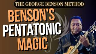 Why George Benson’s Pentatonic Never Sounds Basic