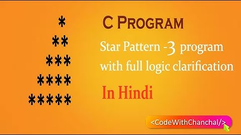 Star pattern 3 in C [IN HINDI] | Star pattern program in C with complete logic clarification