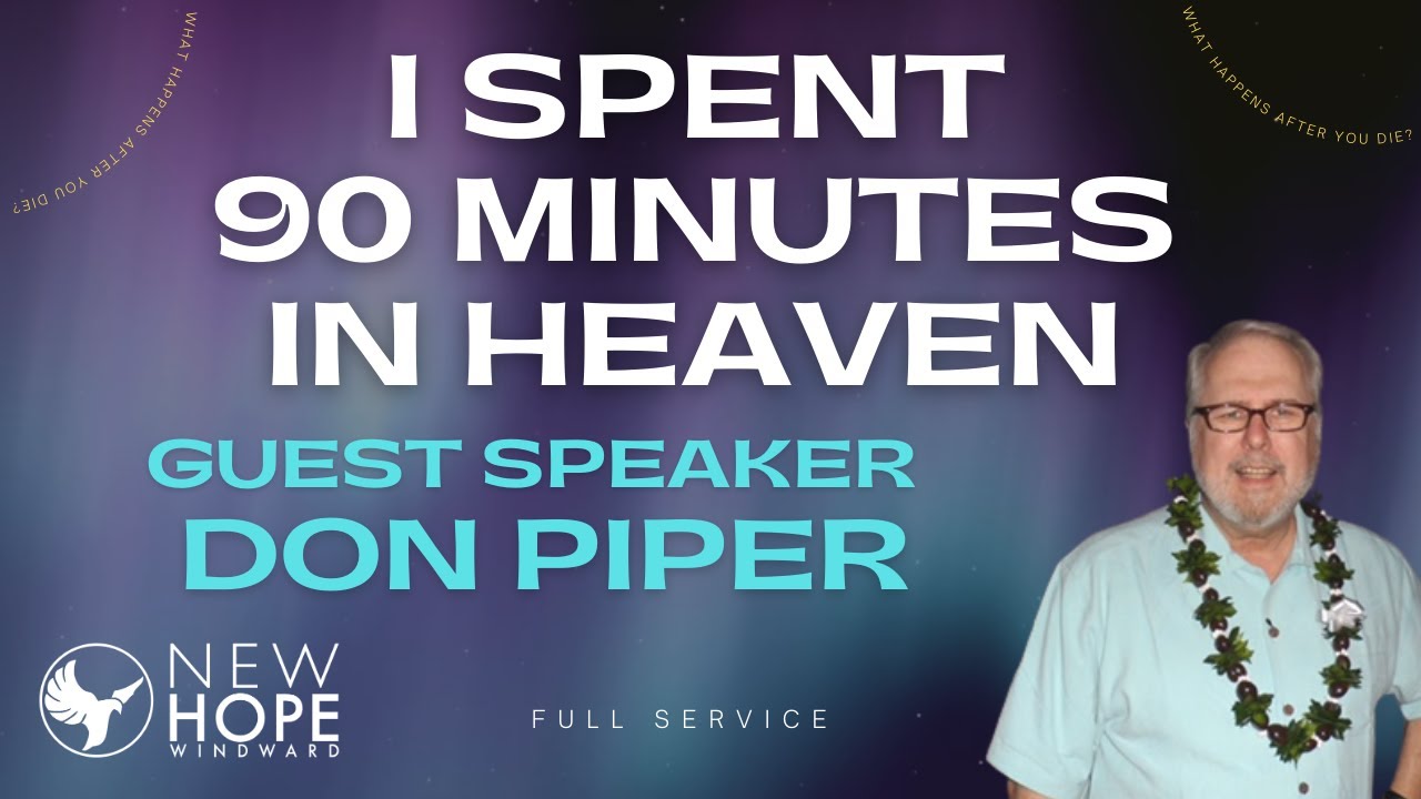 I Spent 90 Minutes in Heaven Don Piper (FULL SERVICE) YouTube