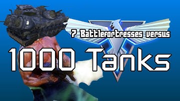 7 Battlefortress vs 1000 Tanks