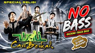 #BT04 WALI - CARI BERKAH (CABE) NO BASS