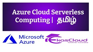 #Azure Cloud Serverless Computing | Ekascloud | Tamil