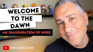 WELCOME TO THE DAWN (An Inauguration of Hope)