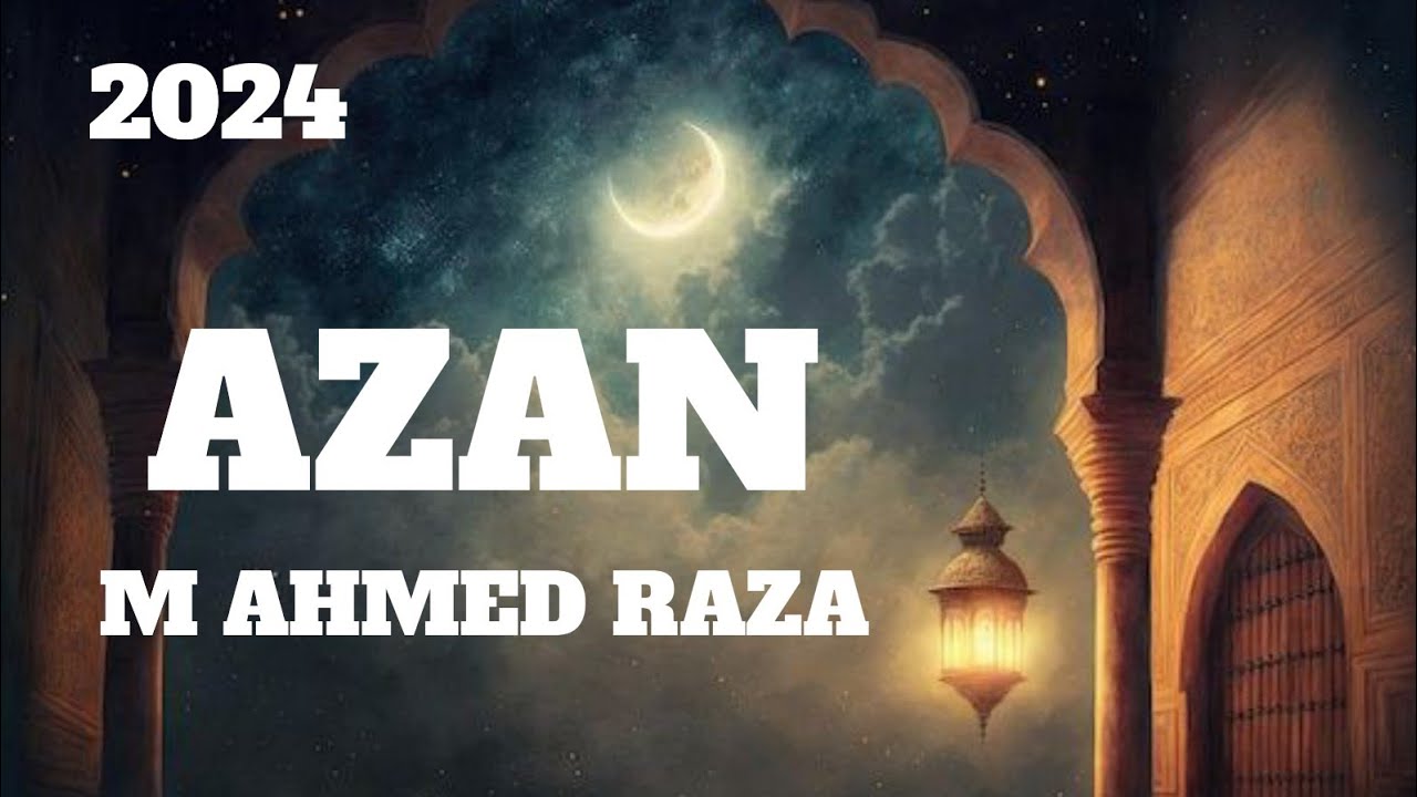 AZAN [M AHMED RAZA] #video #viral #viralvideo #azan #madina - YouTube