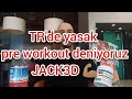 Pre workout denyoruz  jack3d 